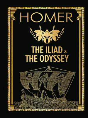 cover image of The Iliad &amp; the Odyssey (Deluxe Hardbound Edition)